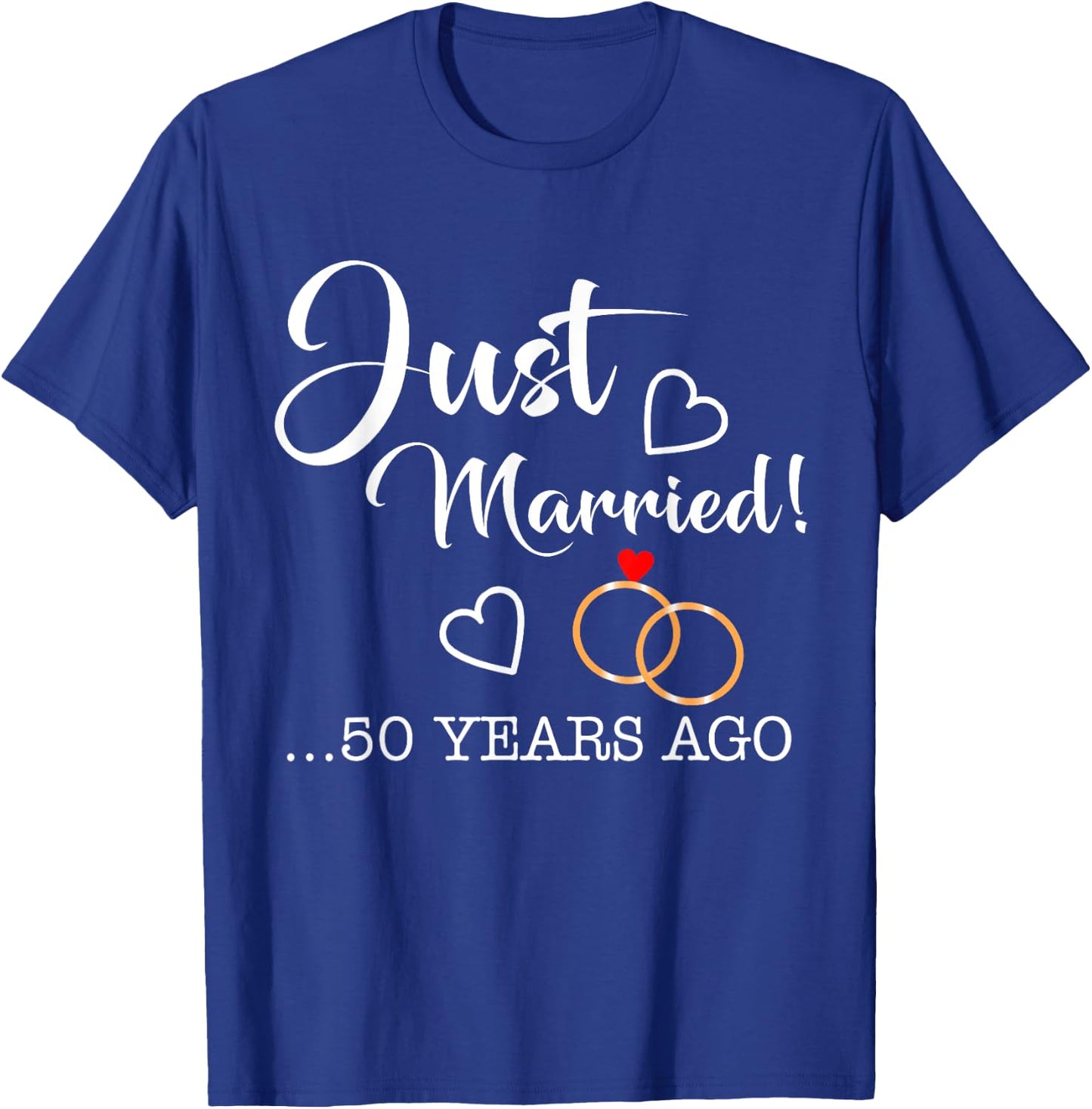 Just Married 50 Years Ago T Shirt golden anniversary T-Shirt - T-Shirt | Royal