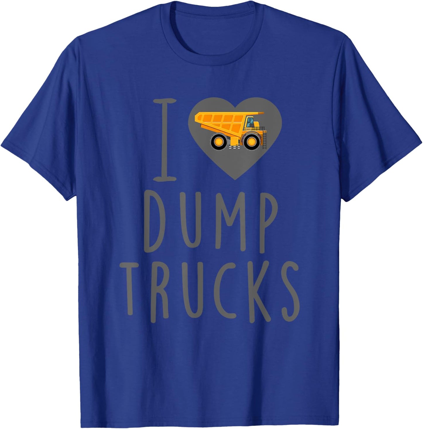 I love Dump Trucks - Construction Birthday Party, Dump Truck T-Shirt - T-Shirt | Royal