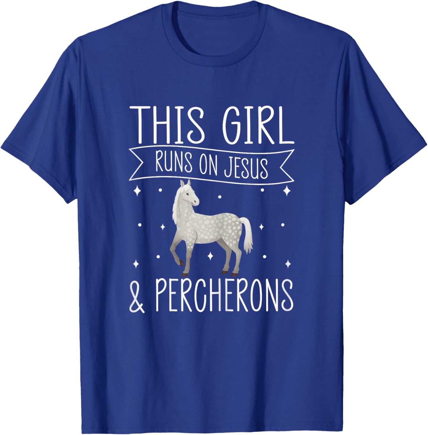 Percheron Horse Riding Quote for a Percheron owner T-Shirt - T-Shirt | Royal