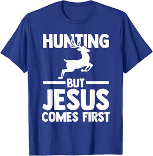 hunting but Jesus comes first hunt hunter T-Shirt - T-Shirt | Royal