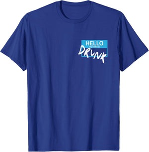 Hello My Name Is Drunk T-Shirt - T-Shirt | Royal