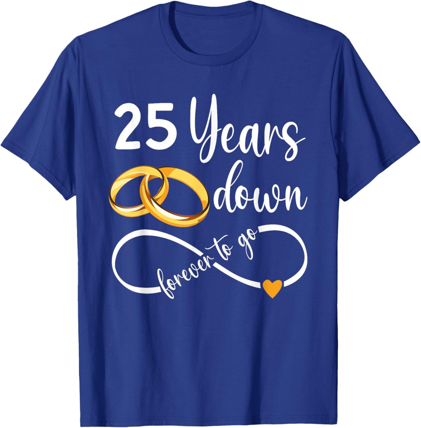 25 Years Down Forever To Go Couple 25th Wedding Anniversary T-Shirt - T-Shirt | Royal