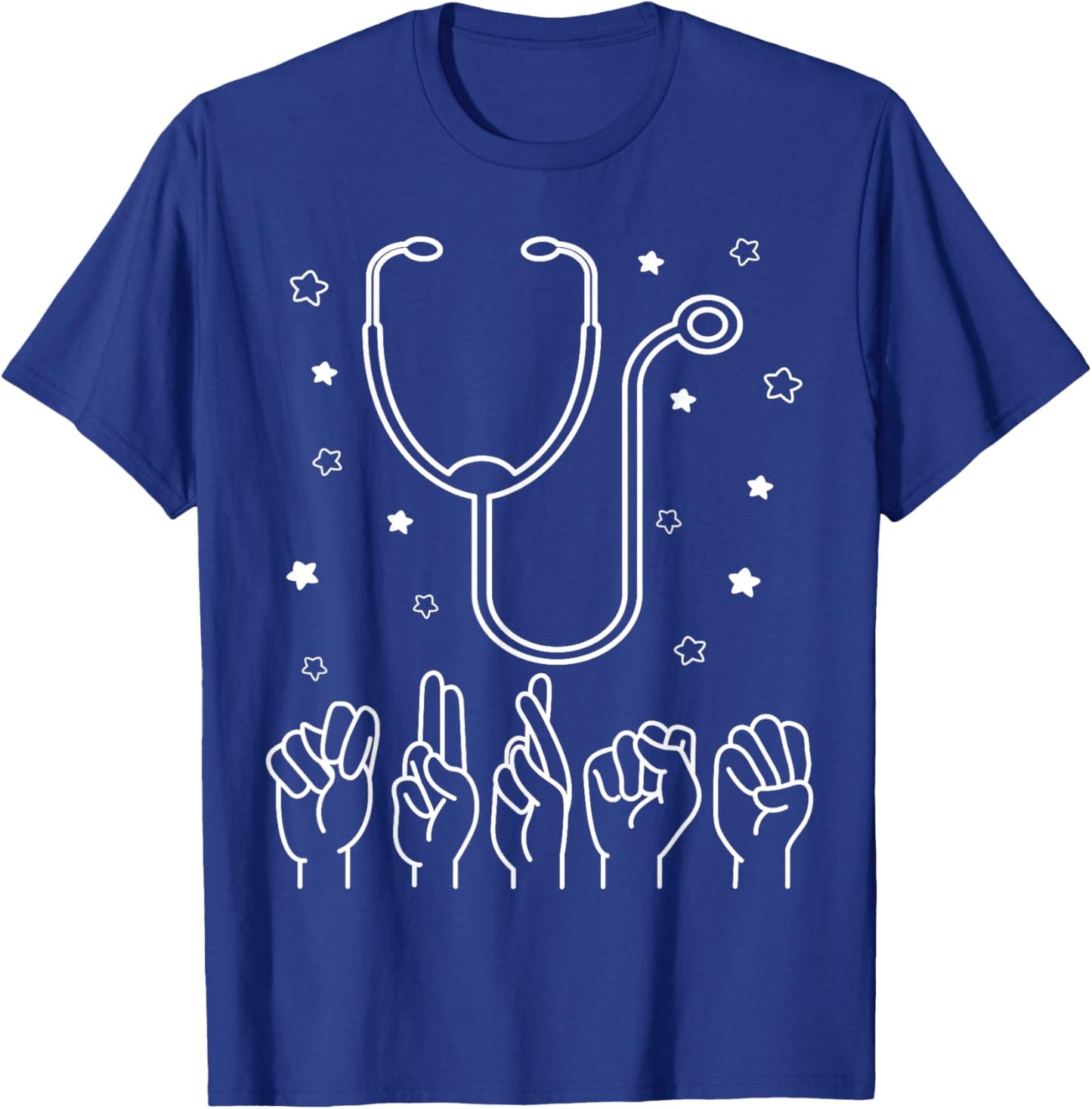 Nurse ASL Nurse American Sign Language Nursing Stethoscope T-Shirt - T-Shirt | Royal