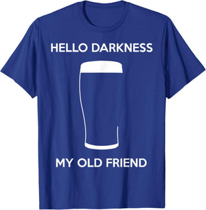 Hello Darkness My Old Friend Age Beer Stout Beer Lover T-Shirt - T-Shirt | Royal