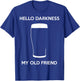 Hello Darkness My Old Friend Age Beer Stout Beer Lover T-Shirt - T-Shirt | Royal