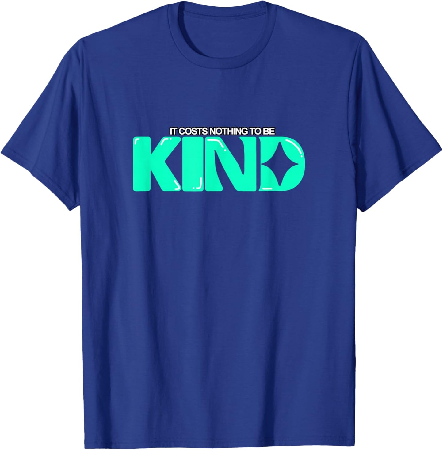 Light Teal Aqua Color Kindness Cost Nothing Light Teal Aqua T-Shirt - T-Shirt | Royal