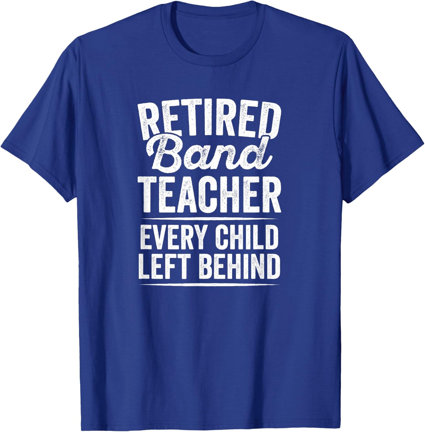 Retired Band Music Teacher Teaching Retirement Gift T-Shirt - T-Shirt | Royal