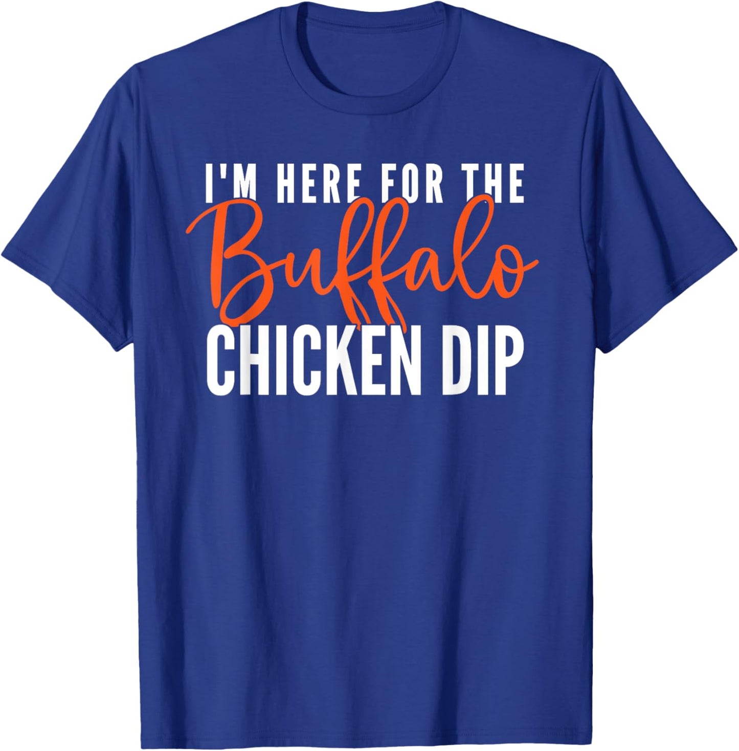 Buffalo Chicken Dip Funny Foodie Gift T-Shirt - T-Shirt | Royal