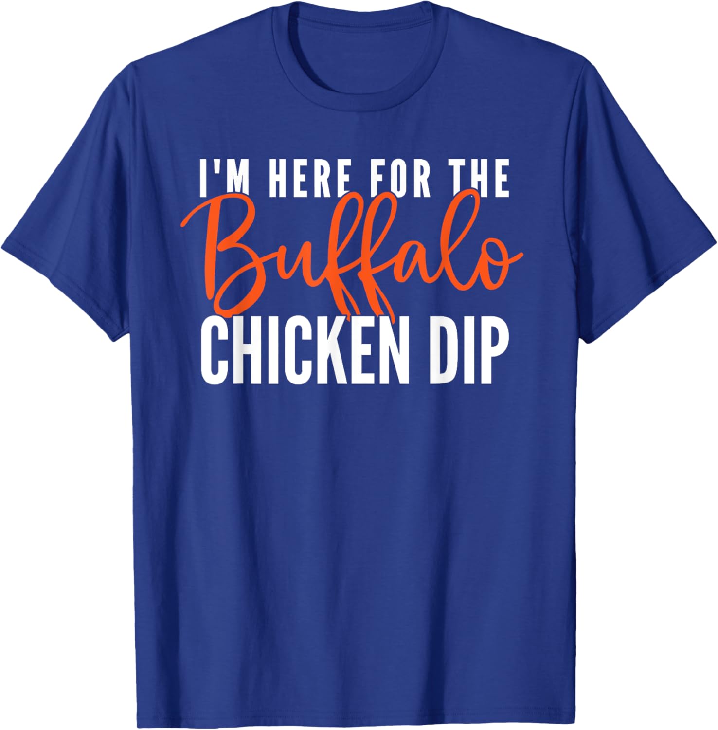 Buffalo Chicken Dip Funny Foodie Gift T-Shirt - T-Shirt | Royal