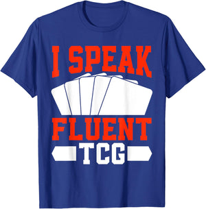 I speak fluent TCG Trading Card T-Shirt - T-Shirt | Royal