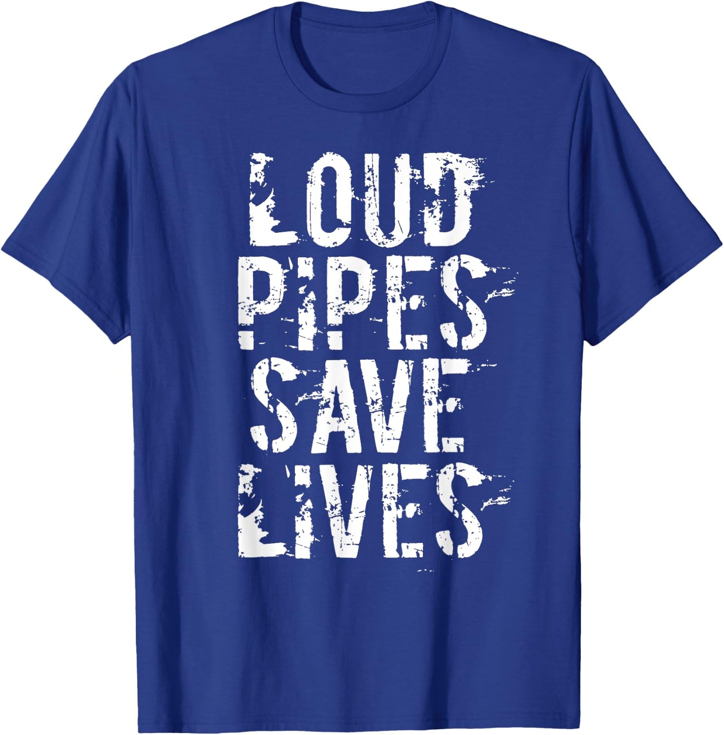 LOUD PIPES SAVE LIVES | Car Biker MUSCLE JDM Truck T-Shirt - T-Shirt | Royal