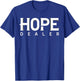 Motivational Inspirational Hope Dealer T-Shirt - T-Shirt | Royal