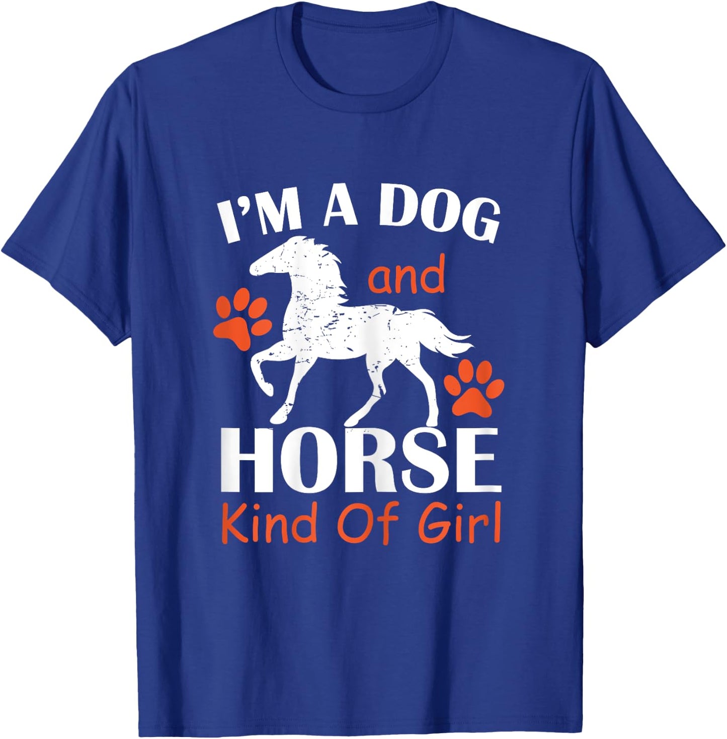 I'm A Dog And Horse Kind Of Girl Paw Print Horseshoe Gift T-Shirt - T-Shirt | Royal
