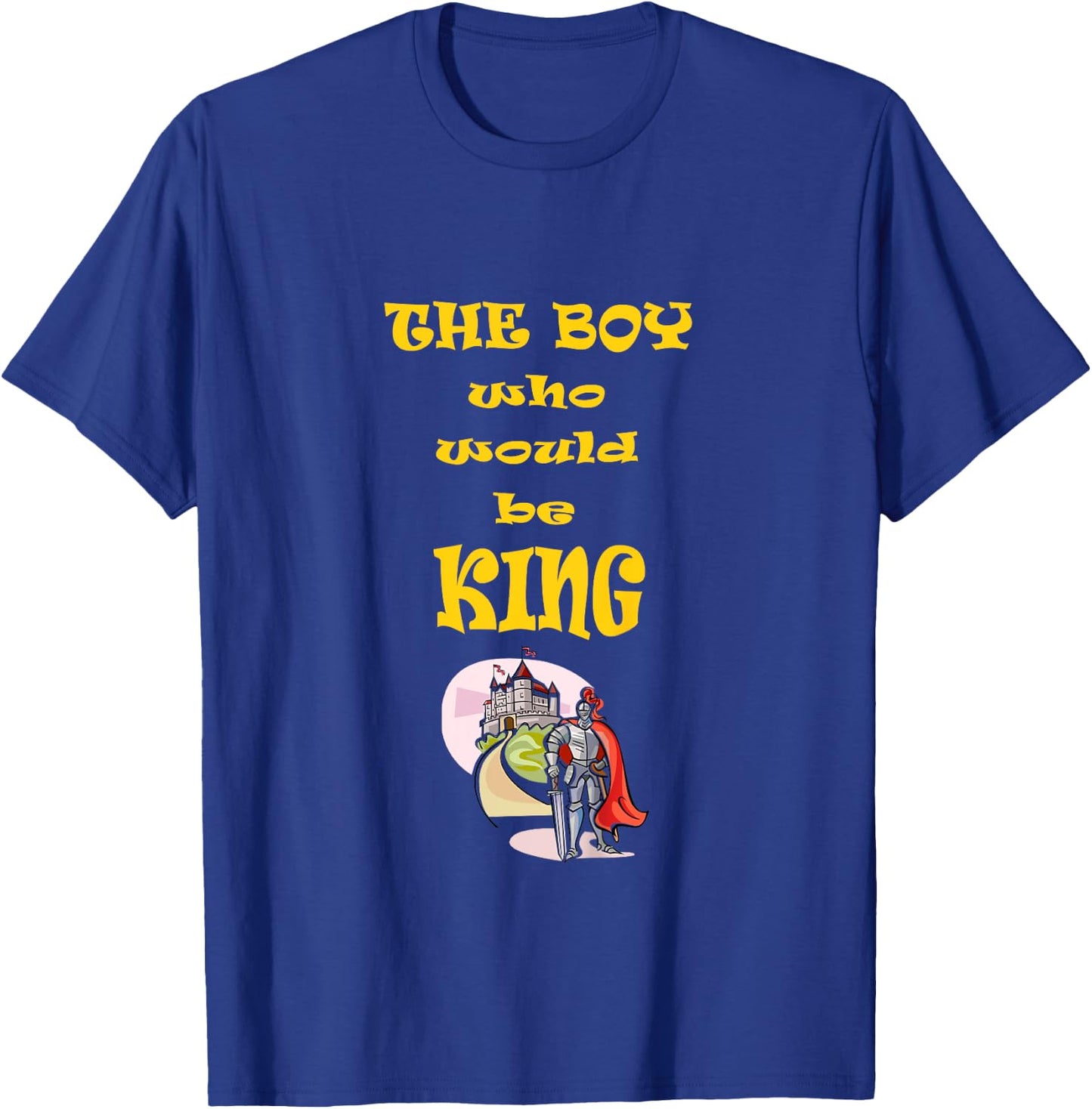 Kids The Boy who Would be King Medieval Times Costume T-Shirt - T-Shirt | Royal