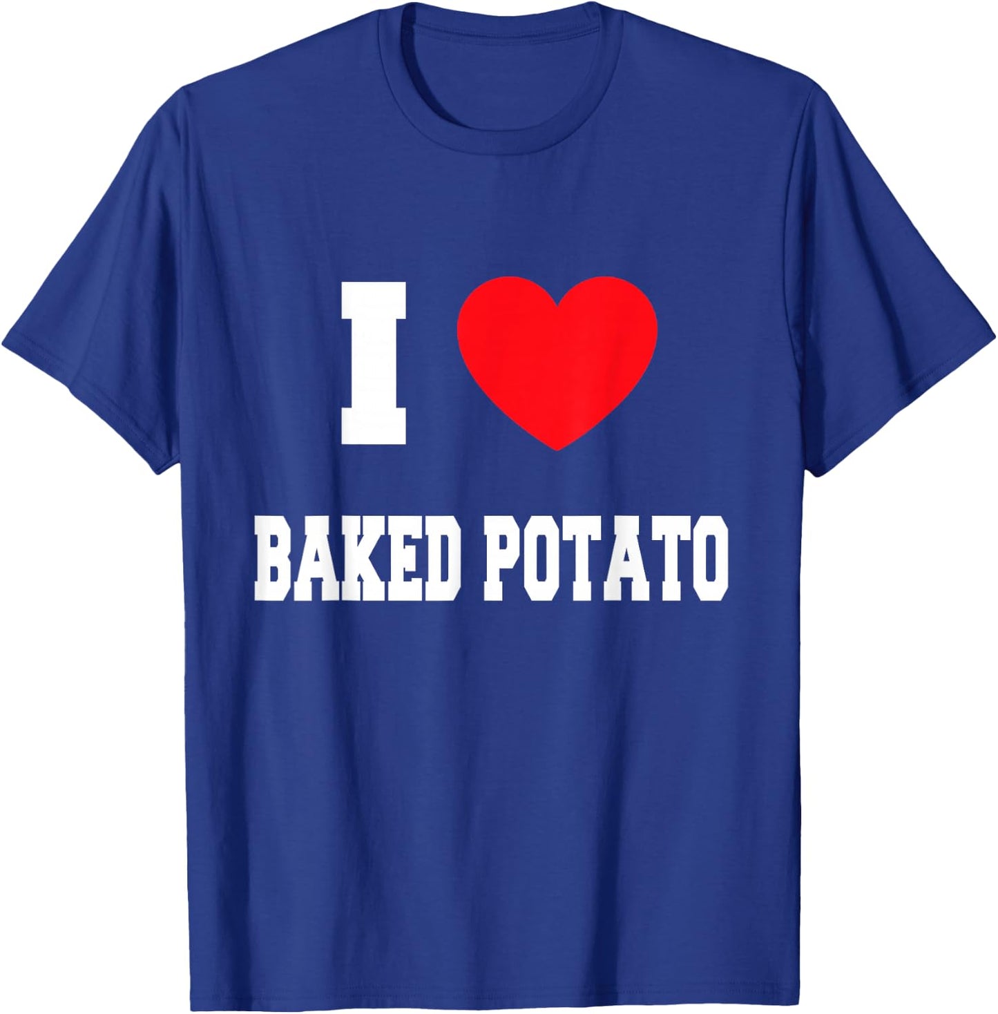 I Love baked potato T-Shirt - T-Shirt | Royal