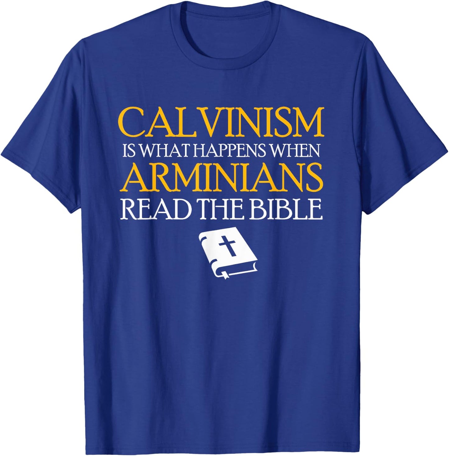 Calvinism Reformed Christianity Calvinist T-Shirt - T-Shirt | Royal