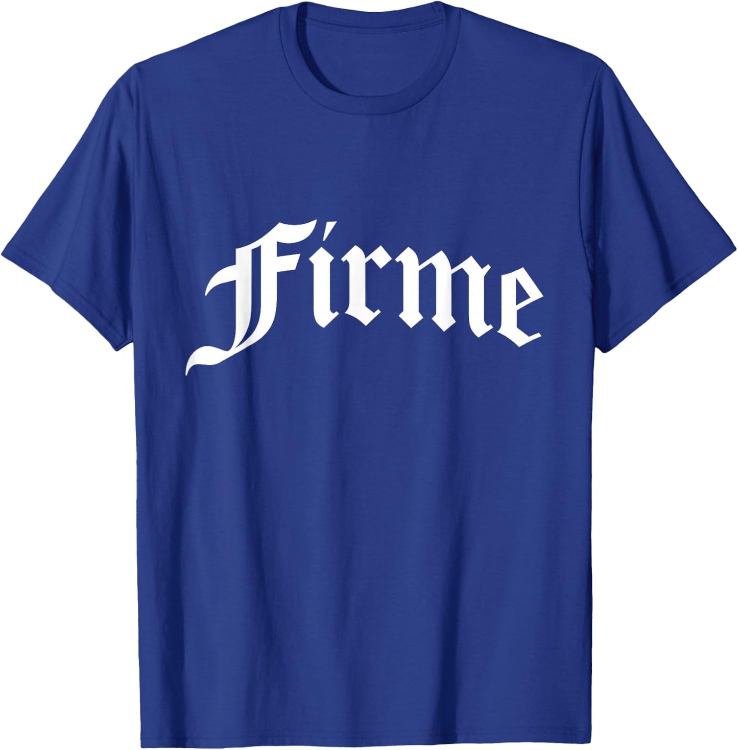 Firme Chola Chicana Mexican American Pride Hispanic Latina T-Shirt - T-Shirt | Royal