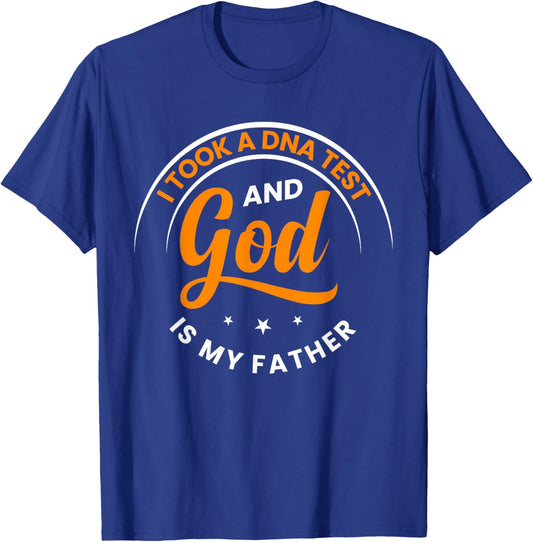 Funny I Took A DNA Test God Is My Father Jesus Christian T-Shirt - T-Shirt | Royal