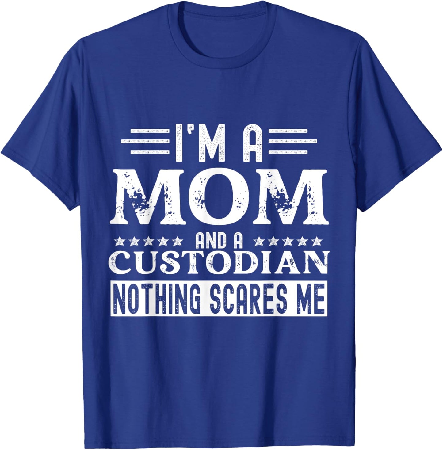 School Custodian Shirts Funny I Am A Mom and A Custodian T-Shirt - T-Shirt | Royal