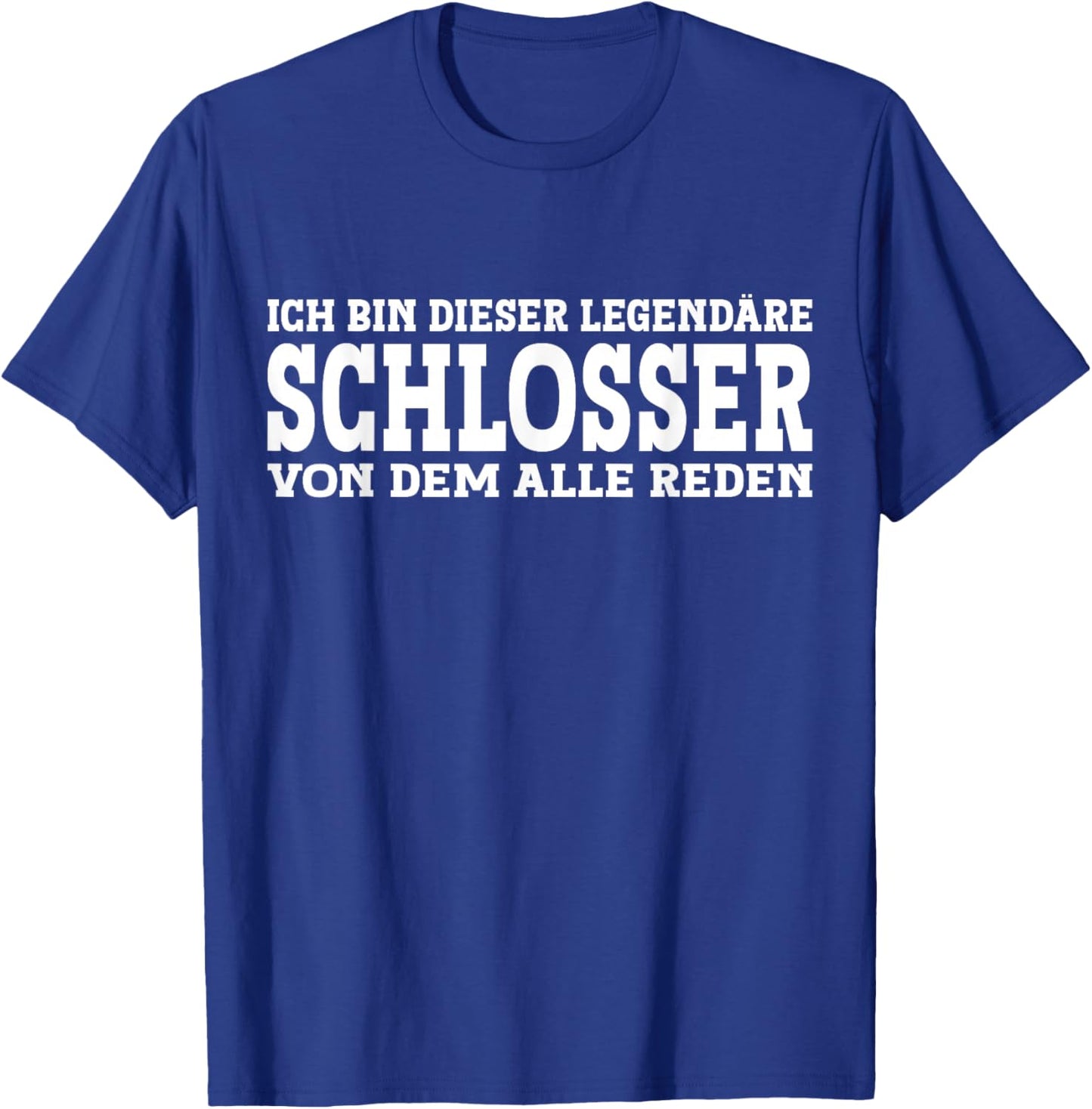 Schlosser - Lustiges Beruf Spruch Schlosser T-Shirt - T-Shirt | Royal