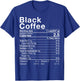 Black Coffee Nutrition Facts Christmas Thanksgiving Gift T-Shirt - T-Shirt | Royal