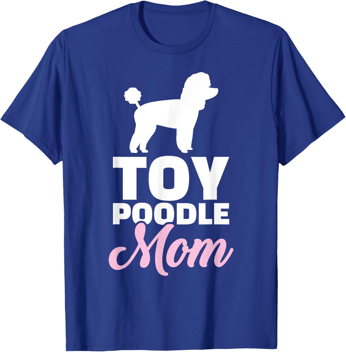 Toy poodle mom T-Shirt - T-Shirt | Royal