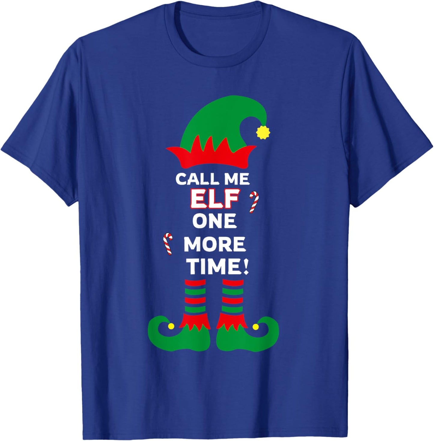 Call Me Elf One More Time Funny Short People Christmas T-Shirt - T-Shirt | Royal