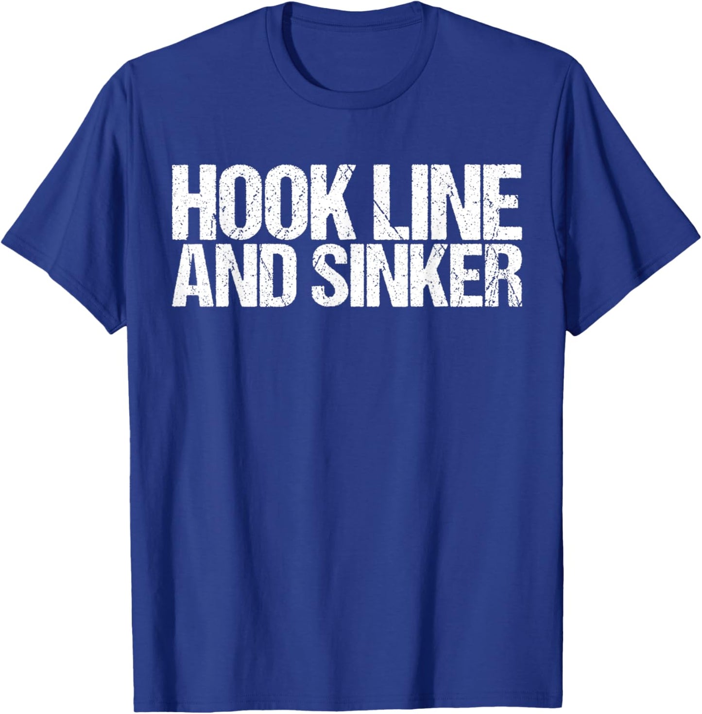 Hook Line And Sinker Shirt Funny Fishing T-Shirt - T-Shirt | Royal