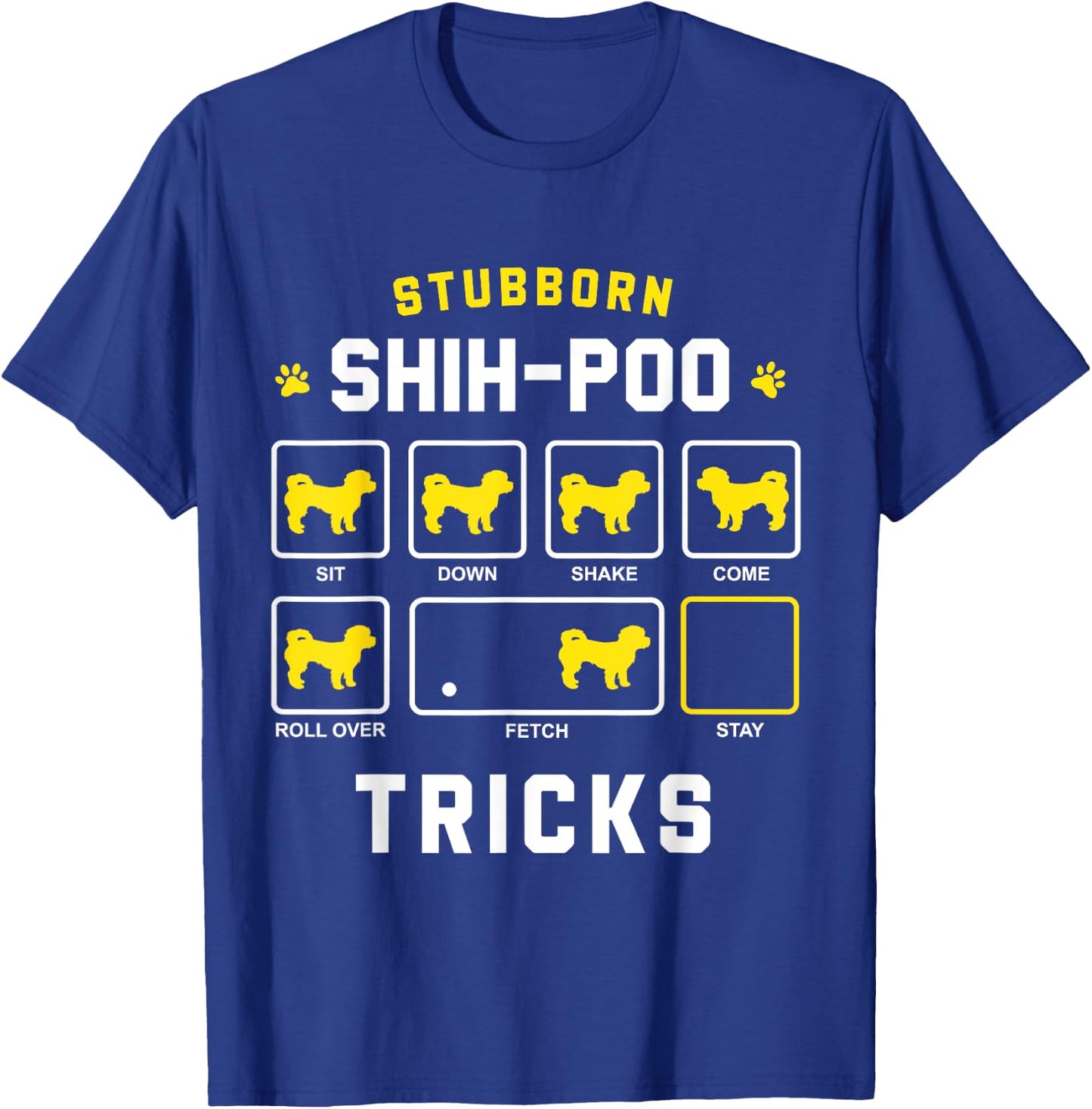 Stubborn Shih-Poo Dog Tricks Funny Shih Poo Gift Men Women Girls Kids T-Shirt - T-Shirt | Royal