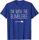 I'm With The Bumblebee Shirt Adult Kids Men Women Costume T-Shirt - T-Shirt | Royal