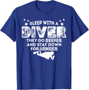 Sleep With A Scuba Diver They Go Deeper Stay Down For Longer T-Shirt - T-Shirt | Royal