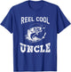 reel cool Uncle fisherman father's day Fishing gifts men T-Shirt - T-Shirt | Royal