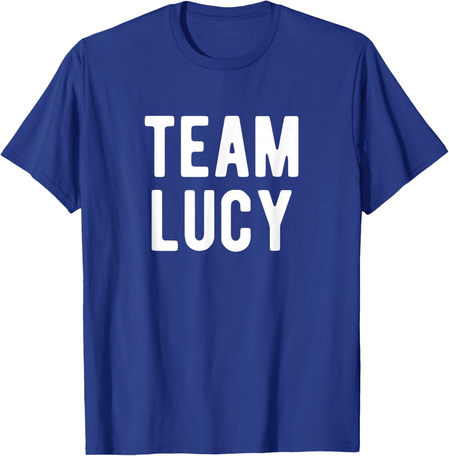 Team Lucy Support Family Member Favorite Named Lucy T-Shirt - T-Shirt | Royal