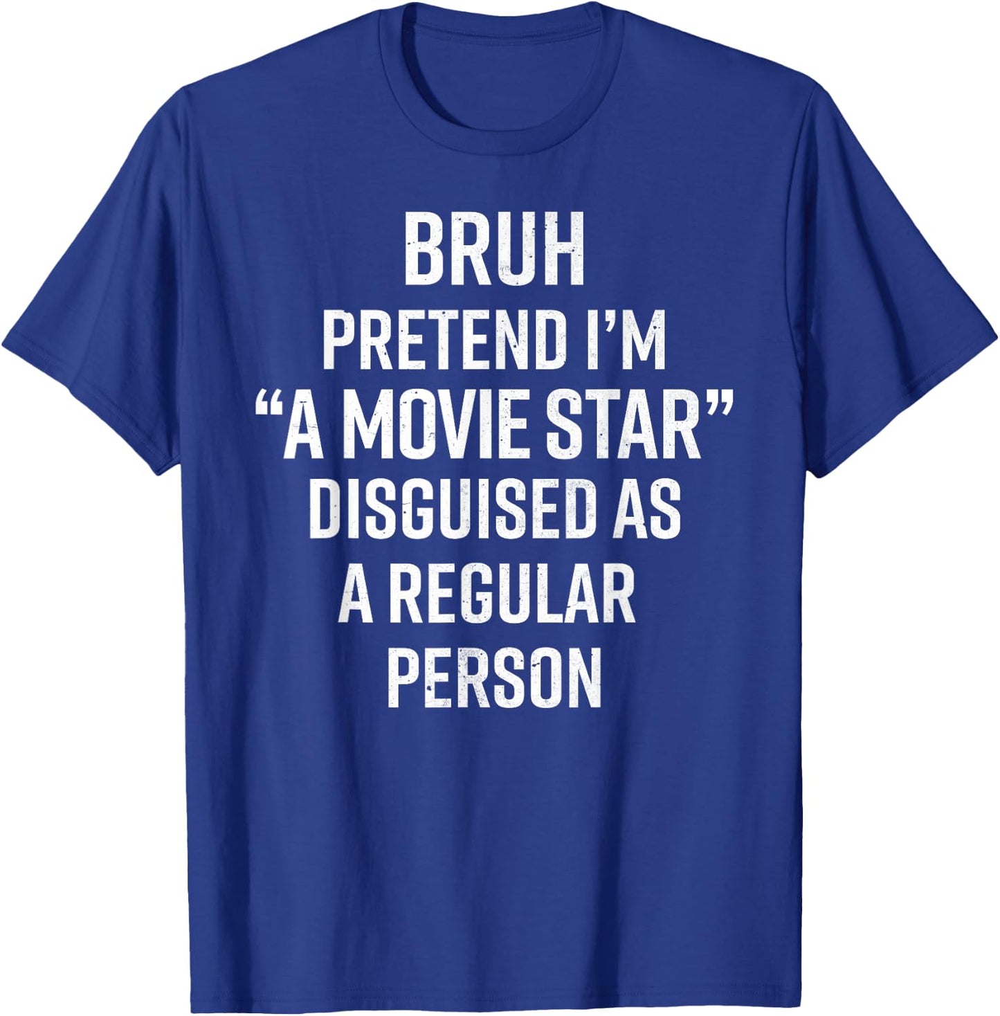 Funny Halloween Lazy Costume Bruh Pretend I'm A Movie Star T-Shirt - T-Shirt | Royal