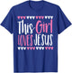 This Girl Loves Jesus Christian Women Kids Teen God Faith T-Shirt - T-Shirt | Royal