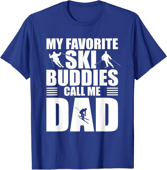 My Favorite Ski Buddies Call Me Dad Skiing Gift Father T-Shirt - T-Shirt | Royal