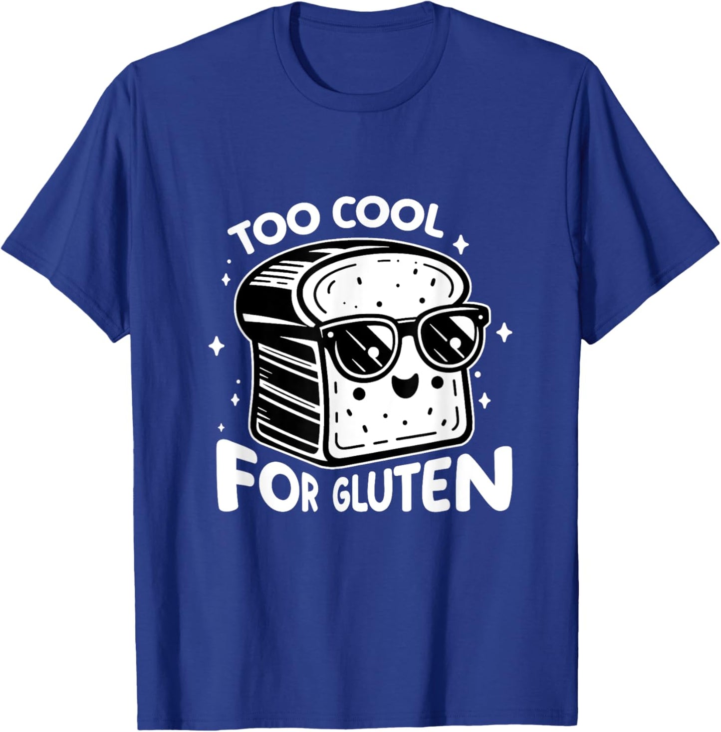 Too Cool for Gluten Funny Bread With Sunglasses T-Shirt - T-Shirt | Royal
