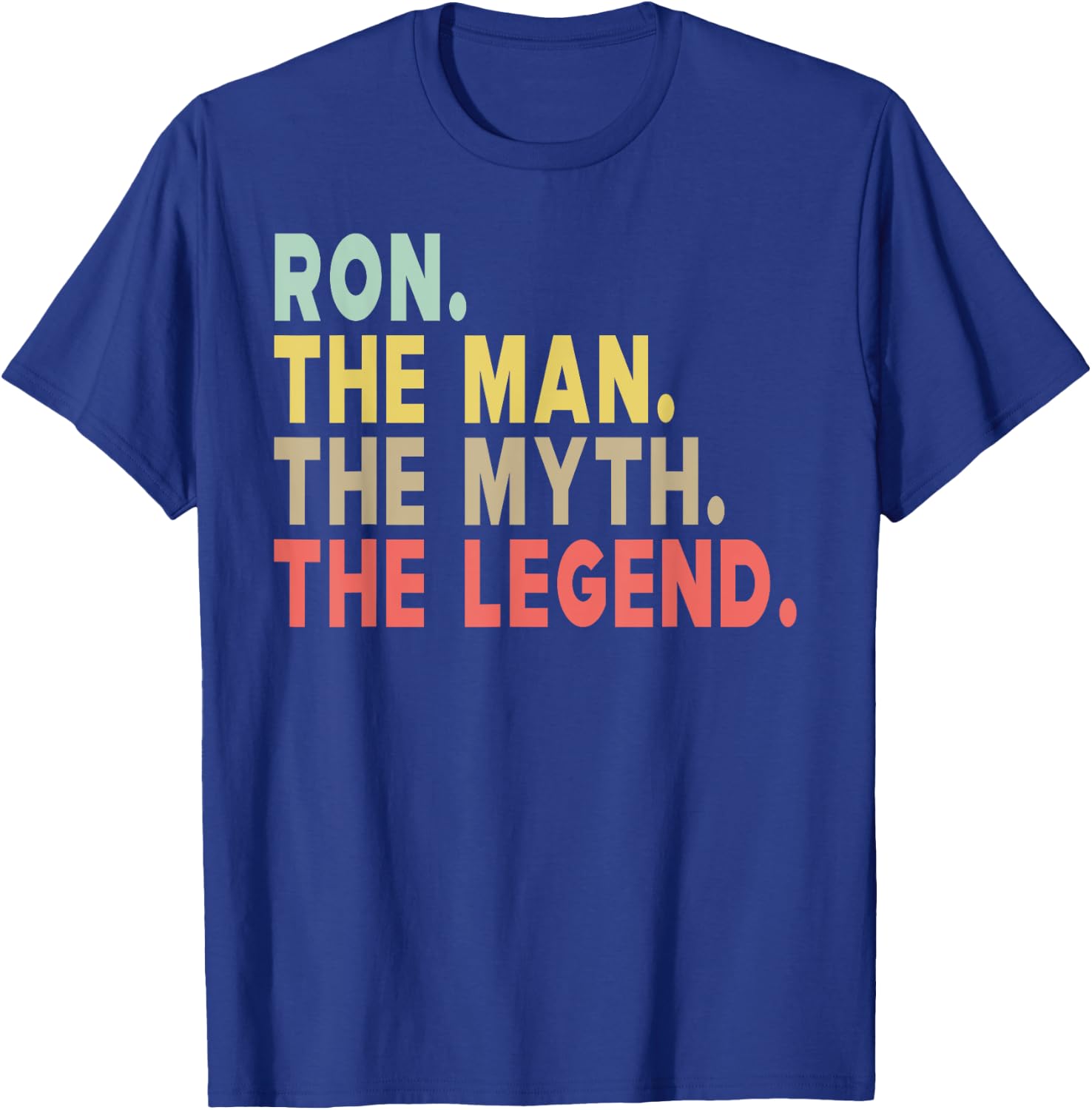 Ron - The Man The Myth The Legend Personalized T-Shirt - T-Shirt | Royal