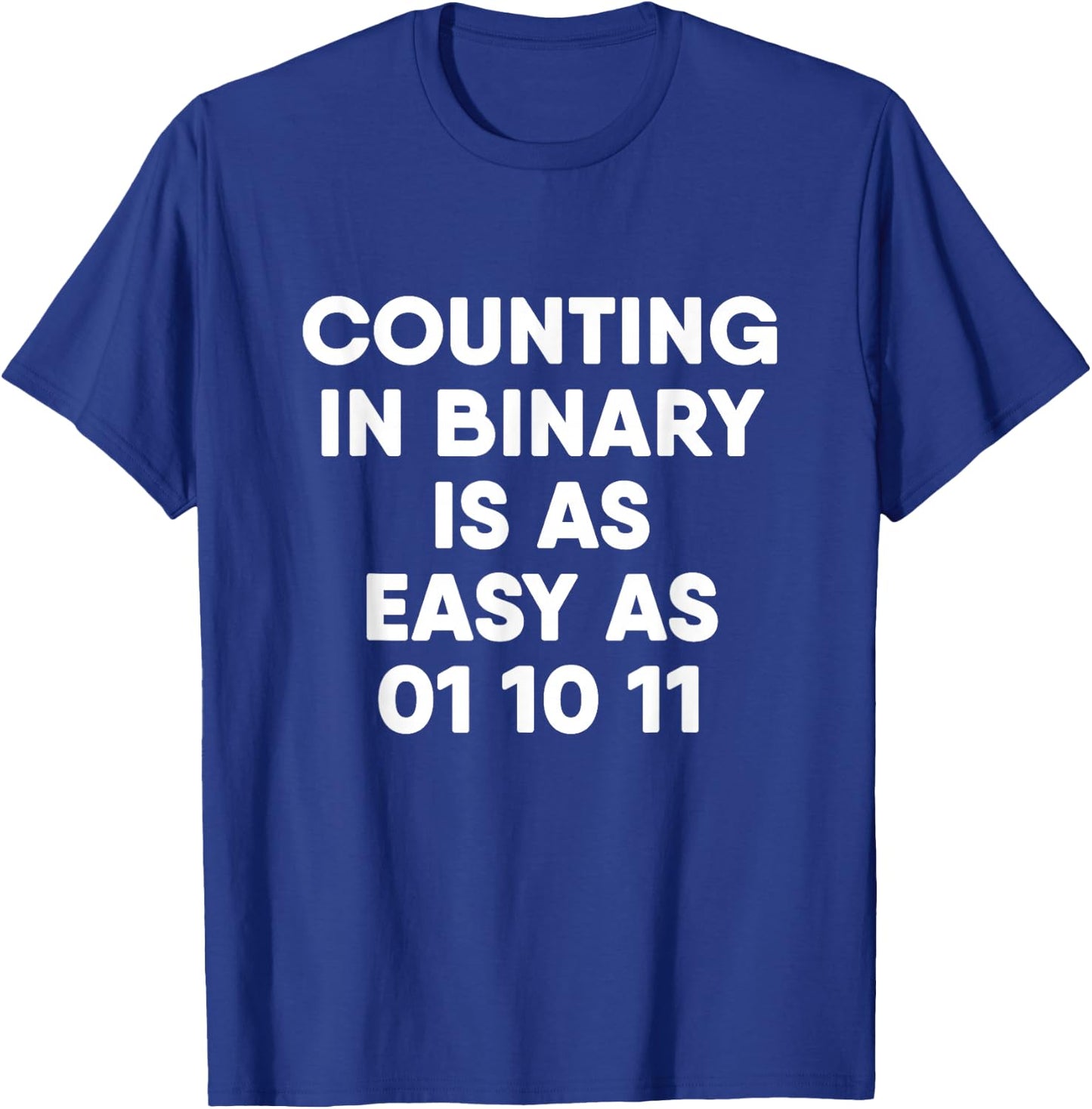 Counting In Binary Computer Science T-Shirt - T-Shirt | Royal