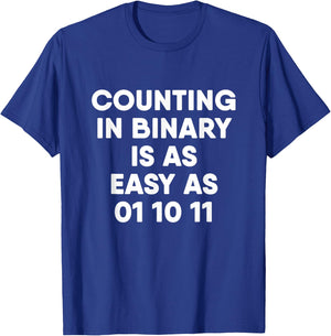 Counting In Binary Computer Science T-Shirt - T-Shirt | Royal