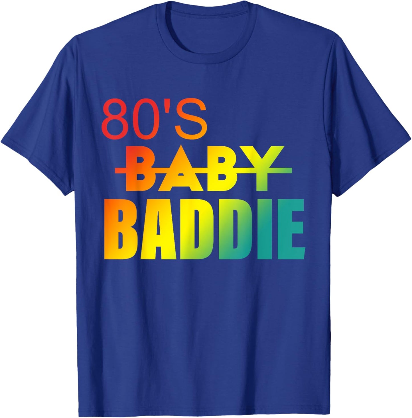 80's Baddie Apparel T-Shirt - T-Shirt | Royal