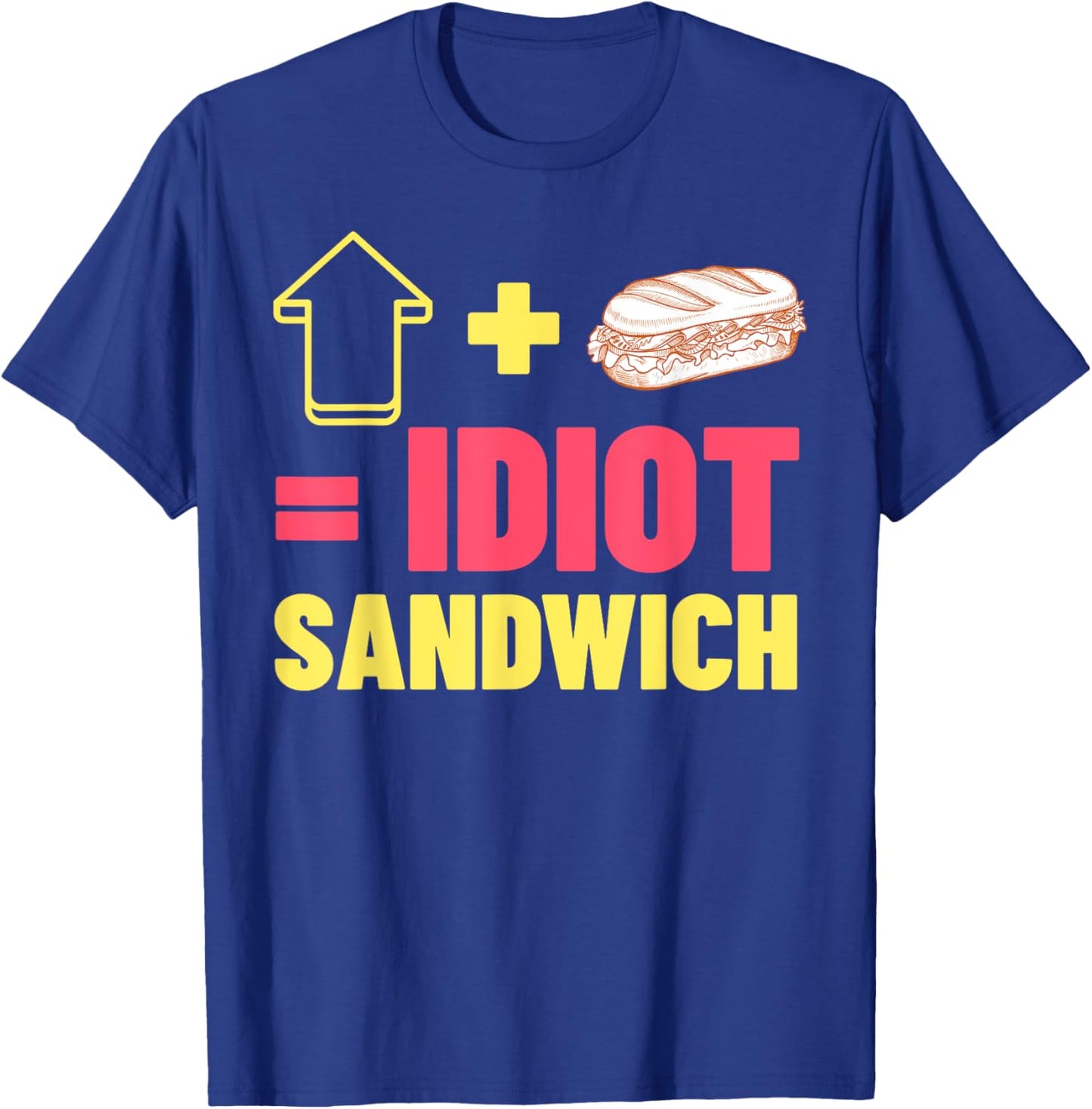 Cooking Meme Gifts & Funny Idiot Sandwich T-Shirt - T-Shirt | Royal