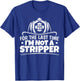 Firefighter Not A Stripper Firefighting Fire Department T-Shirt - T-Shirt | Royal