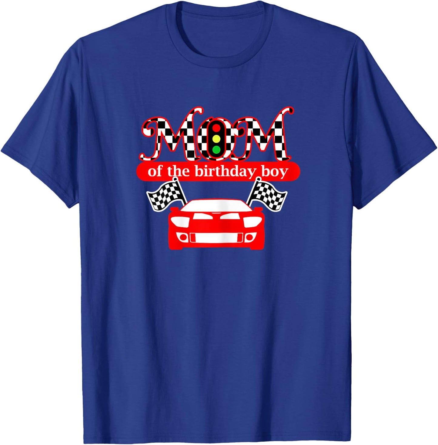 Mom Of The Birthday Boy Race Car Mommy T Shirt T-Shirt - T-Shirt | Royal