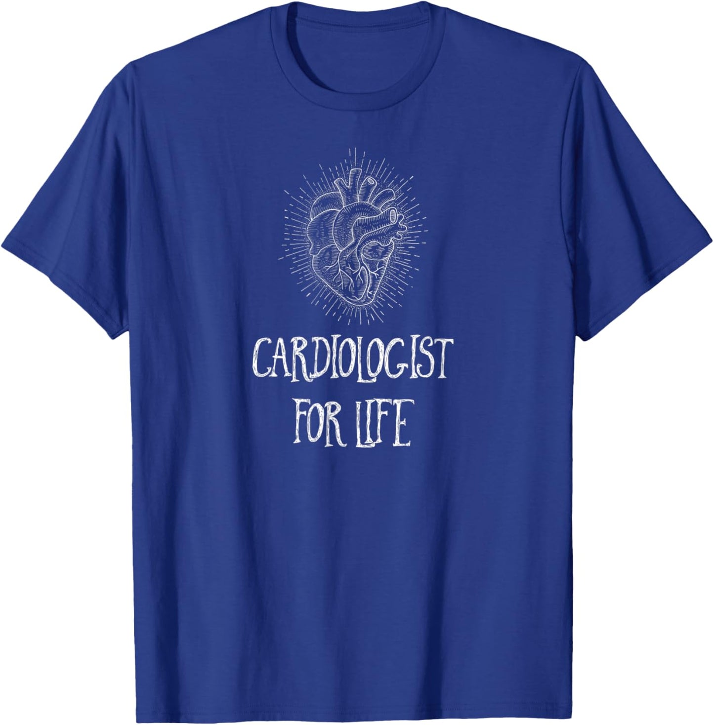 Cardiologist For Life, Doctor Gift, Heart Surgeon Cardiology T-Shirt - T-Shirt | Royal