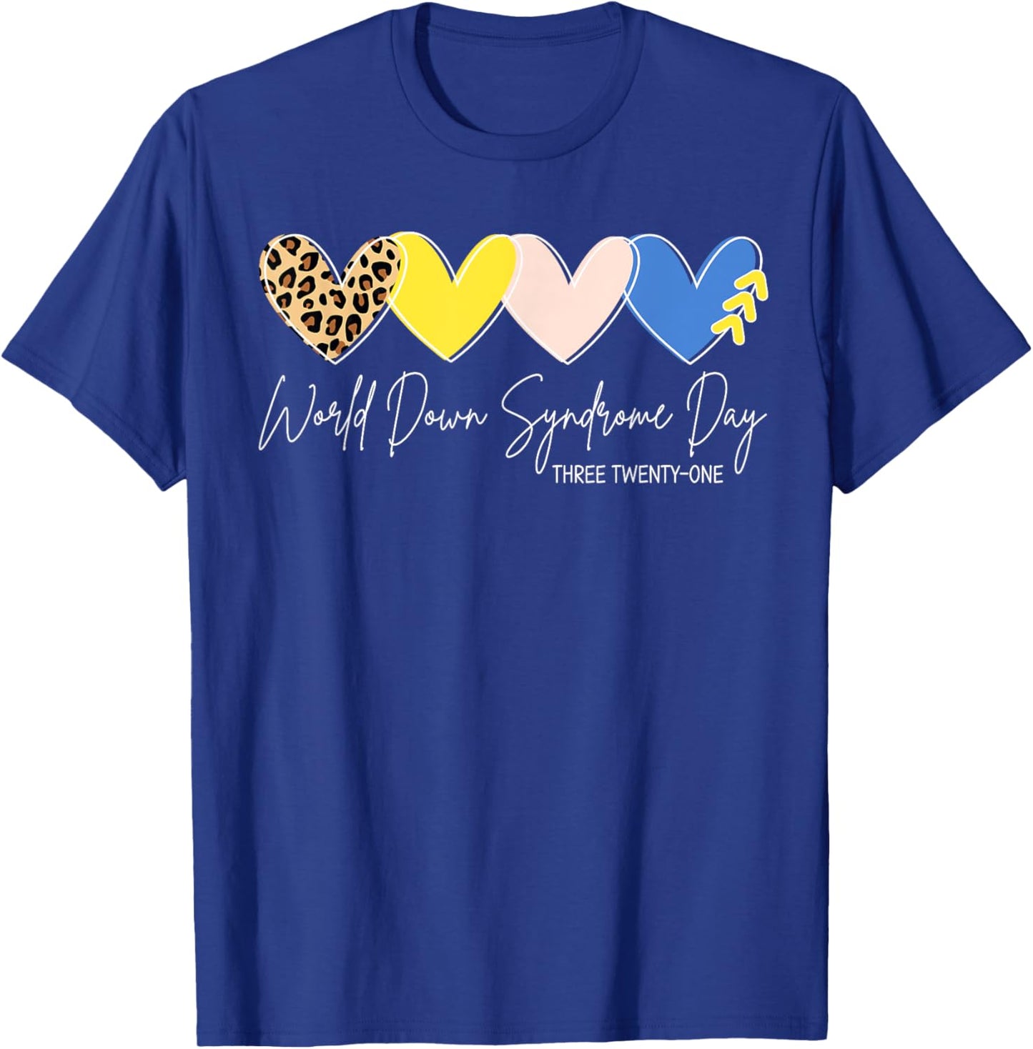 World Down Syndrome Awareness Day 3.21 Trisomy Support T-Shirt - T-Shirt | Royal