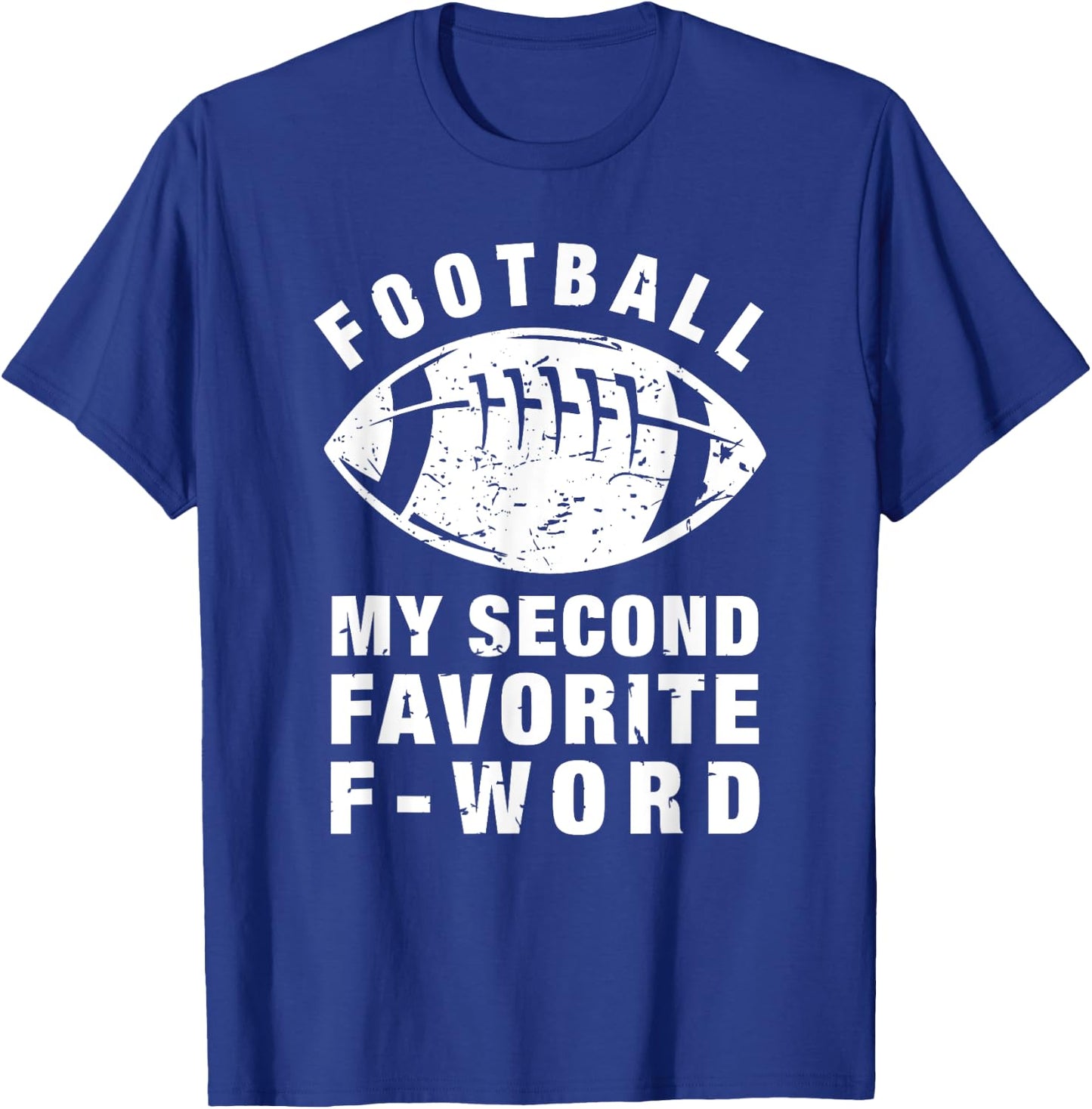 Football is My Second Favorite F Word - Women Gifts T-Shirt - T-Shirt | Royal