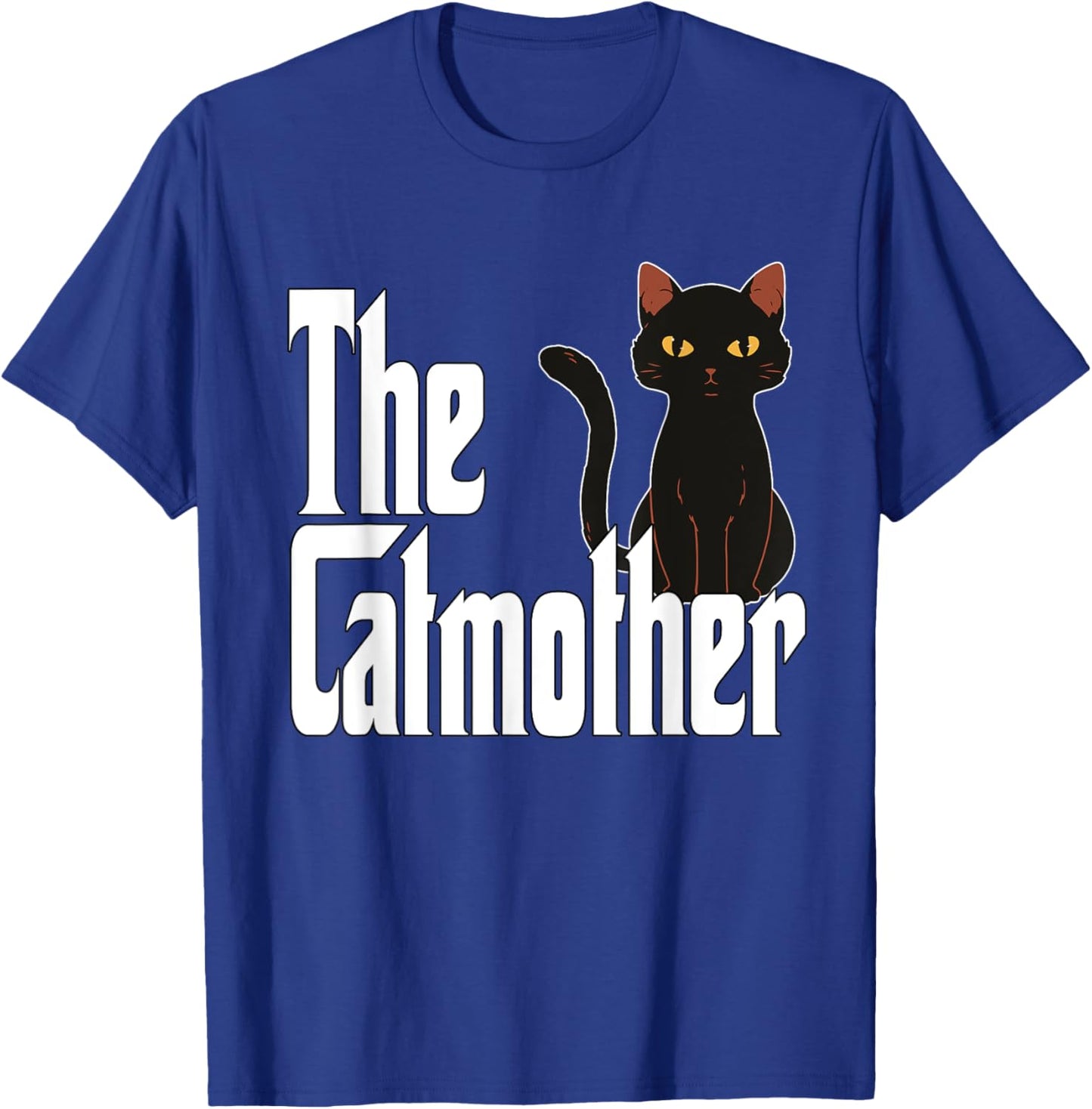 Cat Mother The Catmother Crazy Cat Mom Mama Men Women T-Shirt - T-Shirt | Royal