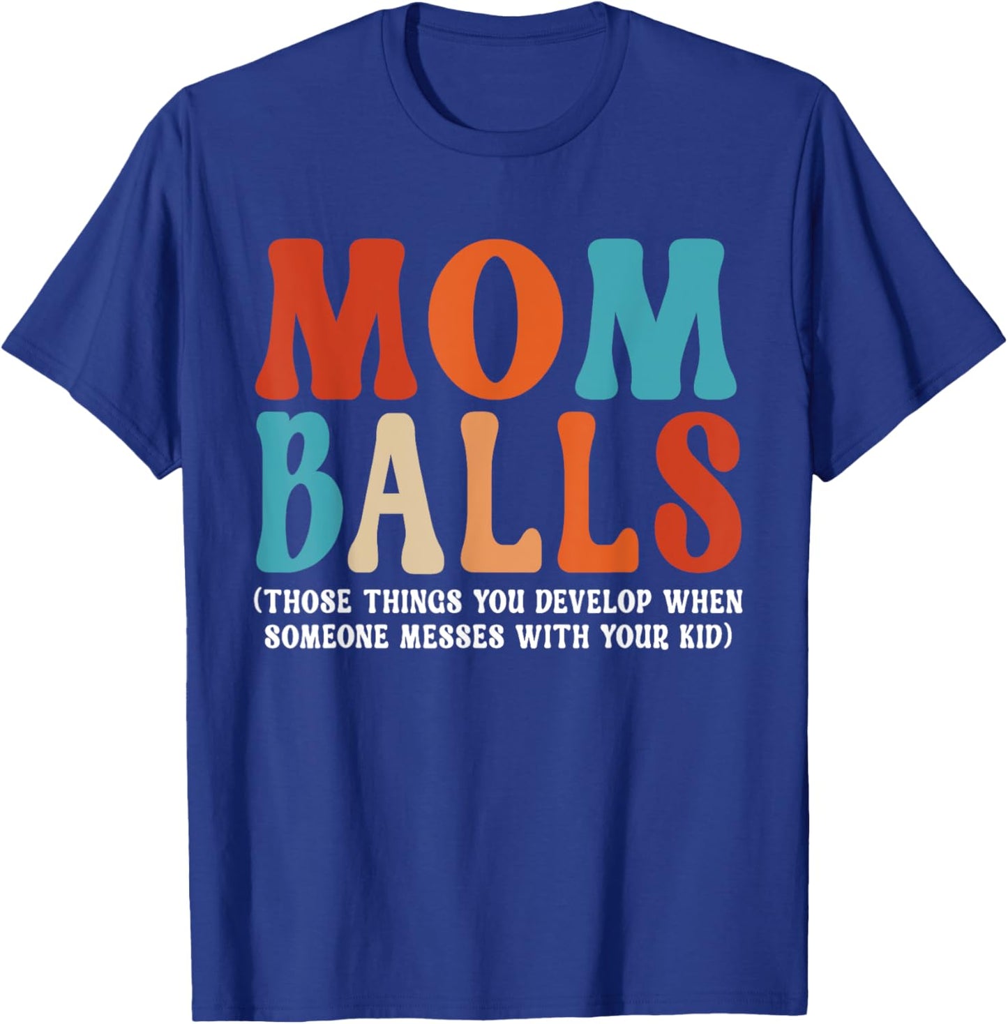 Mom Balls T-Shirt - T-Shirt | Royal