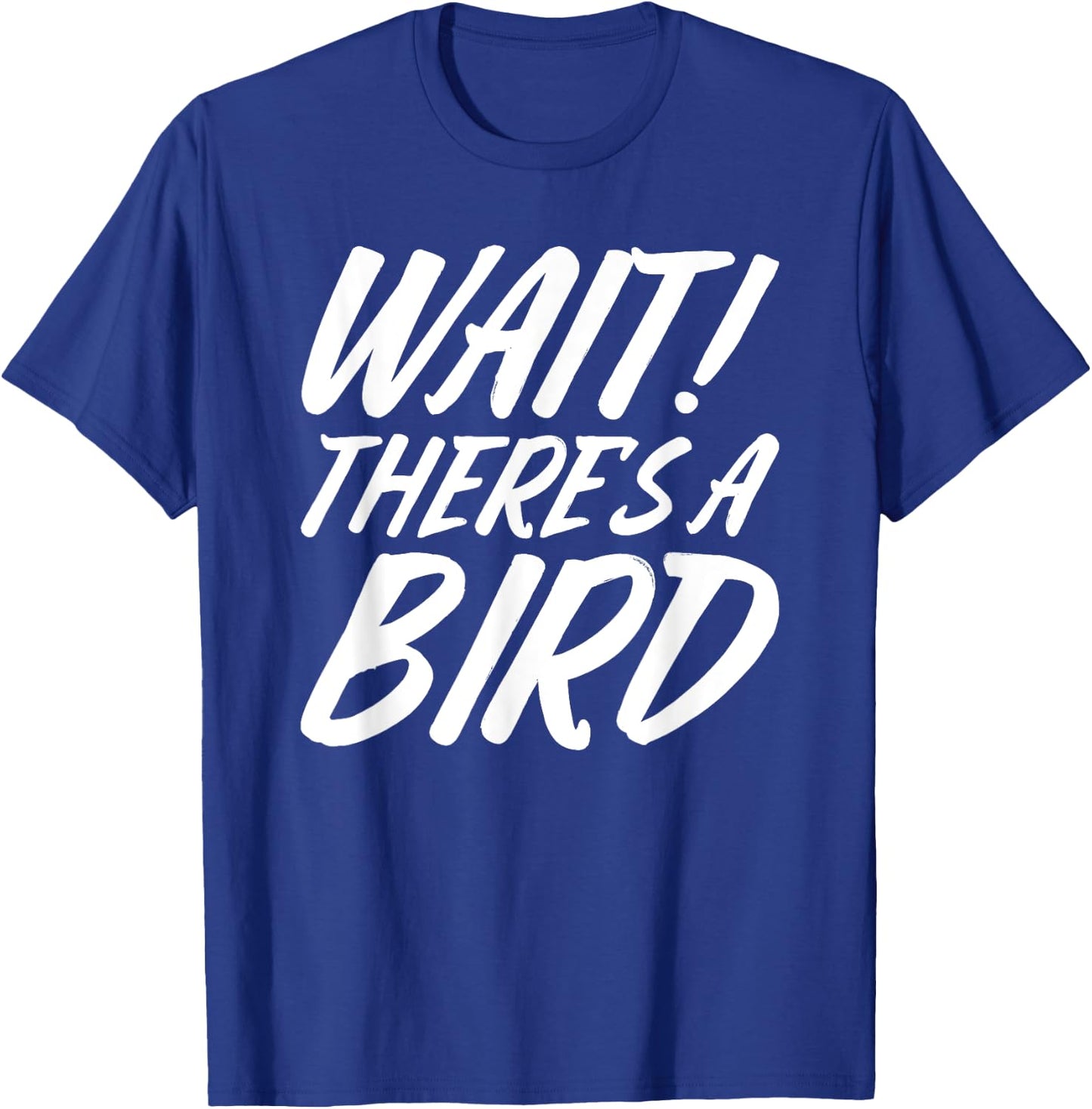 Funny Bird Watching Gifts Bird Watcher Birding Birdwatching T-Shirt - T-Shirt | Royal